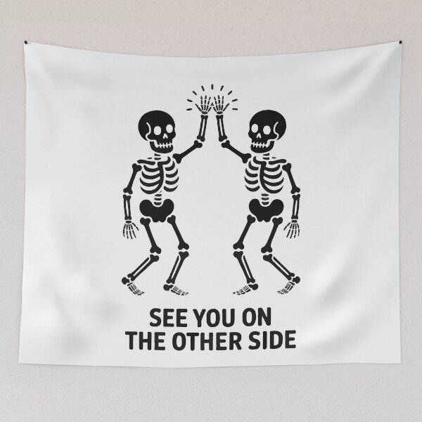 Item preview, See You On The Other Side – Skeleton High Five Dark Humor designed and sold by SkeletonMood.