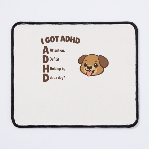 Item preview, I Got ADHD Funny Mental Health Quote Neurodivergent Humor ADHD Awareness Meme Focus Struggle designed and sold by Pawsome Quotes.