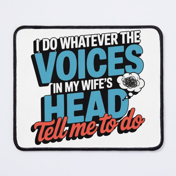 Item preview, I Do Whatever The Voices In My Wife's Head Tell Me To Do T-Shirt designed and sold by MerchlyMike.