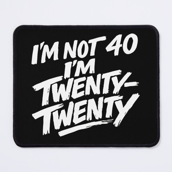 Item preview, I'm Not 40 I'm Twenty-Twenty Funny 40th Birthday Quote designed and sold by haitrieuic96.
