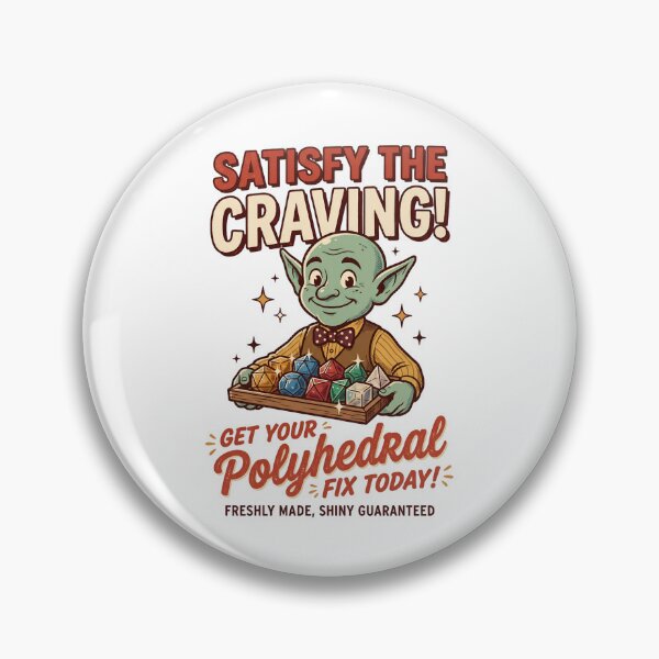 Item preview, Satisfy The Craving Get Your Polyhedral Fix Today RPG designed and sold by Fenay Designs.