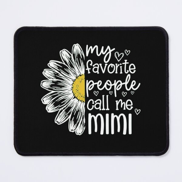 Item preview, My Favorite People Call Me Mimi - Cute Daisy Grandma Gift designed and sold by haitrieuic96.