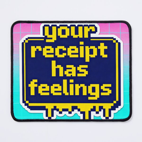 Item preview, Your Receipt Has Feelings - Retro Pixel Meme designed and sold by PictorialWhimsy.