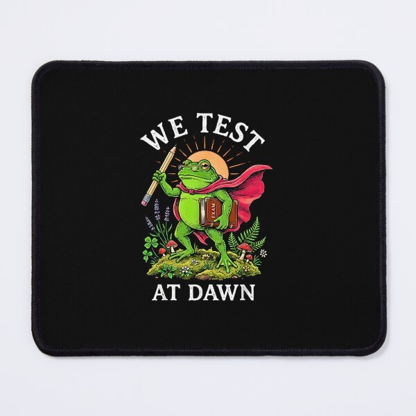 Item preview, We Test At Dawn Frog - Funny Test Day  designed and sold by FerminVigo.