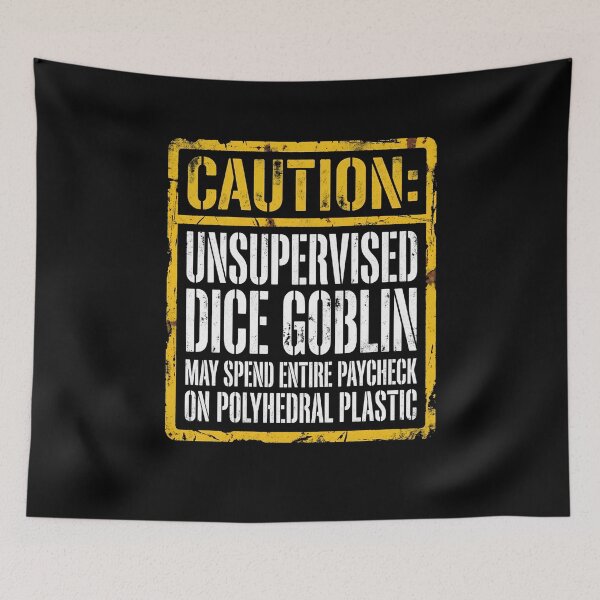 Item preview, Caution Unsupervised Dice Goblin May Spend Entire Paycheck RPG designed and sold by Fenay Designs.