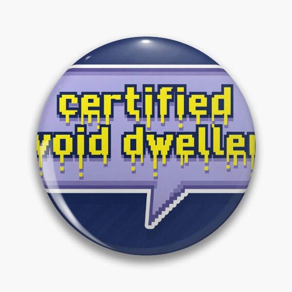 Item preview, Certified Void Dweller - Retro Pixel Meme Art designed and sold by PictorialWhimsy.