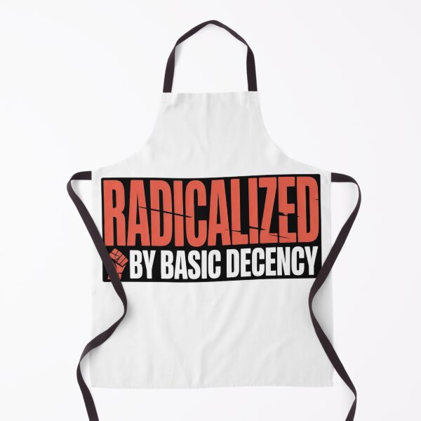 Item preview, Radicalized By Basic Decency Shirt - Social Justice  Activism Graphic Tee designed and sold by MerchlyMike.