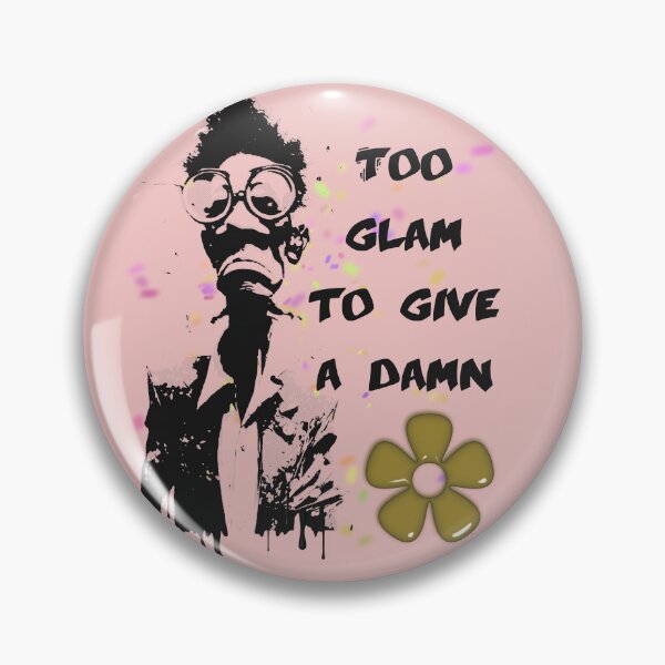 Item preview, Too Glam to Give a Damn designed and sold by Getrealdesigns.