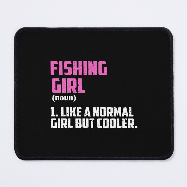 Item preview, fishing Girl Like A Normal Girl But Cooler designed and sold by GabbyKash.