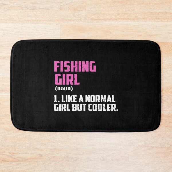 Item preview, fishing Girl Like A Normal Girl But Cooler designed and sold by GabbyKash.