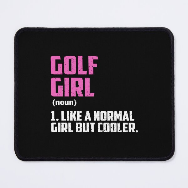 Item preview, Golf Girl Like A Normal Girl But Cooler designed and sold by GabbyKash.