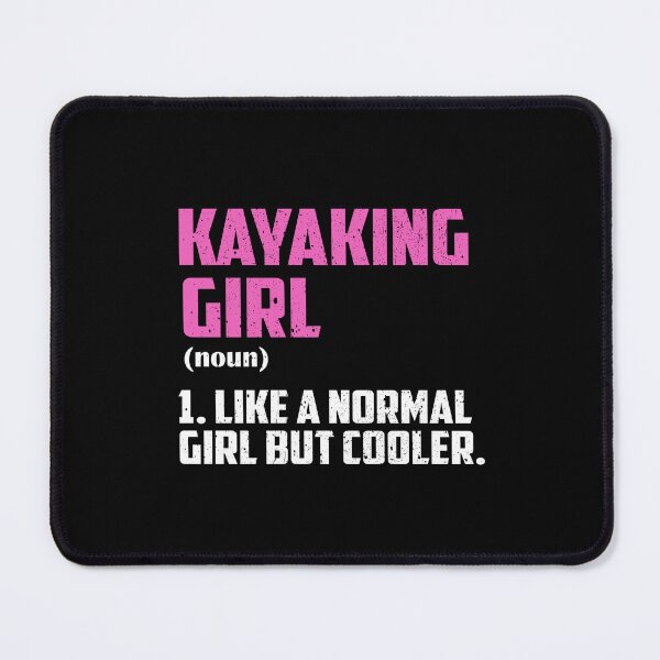 Item preview, Kayaking Girl Like A Normal Girl But Cooler designed and sold by GabbyKash.
