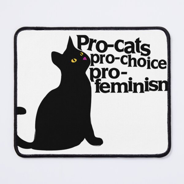 Item preview, Pro-Cats Pro-Choice Pro-Feminism designed and sold by bongsentrang.