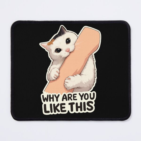 Item preview, Desperate Cat Why Are You Like This designed and sold by DetalleXL.