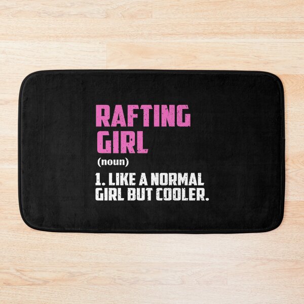 Item preview, Rafting Girl Like A Normal Girl But Cooler designed and sold by GabbyKash.