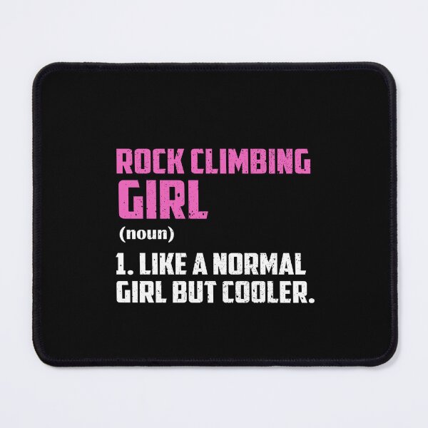 Item preview, Rock Climbing Girl Like A Normal Girl But Cooler designed and sold by GabbyKash.