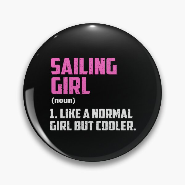 Item preview, Sailing Girl Like A Normal Girl But Cooler designed and sold by GabbyKash.