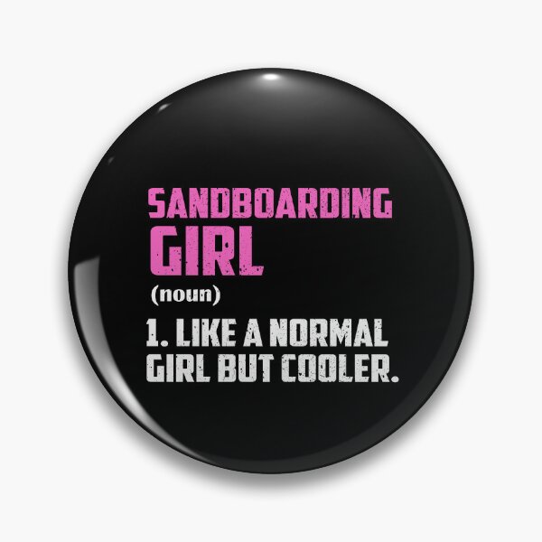 Item preview, Sandboarding Girl Like A Normal Girl But Cooler designed and sold by GabbyKash.