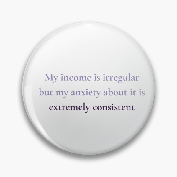 Item preview, Funny Irregular Income Gift for Freelancers and Small Business Owners designed and sold by MercuryMargin.