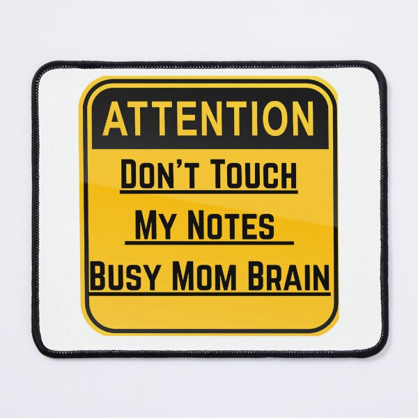 Item preview, Don't Touch My Notes – Busy Mom Brain Funny Mom Life Design designed and sold by Yassine SEBA.