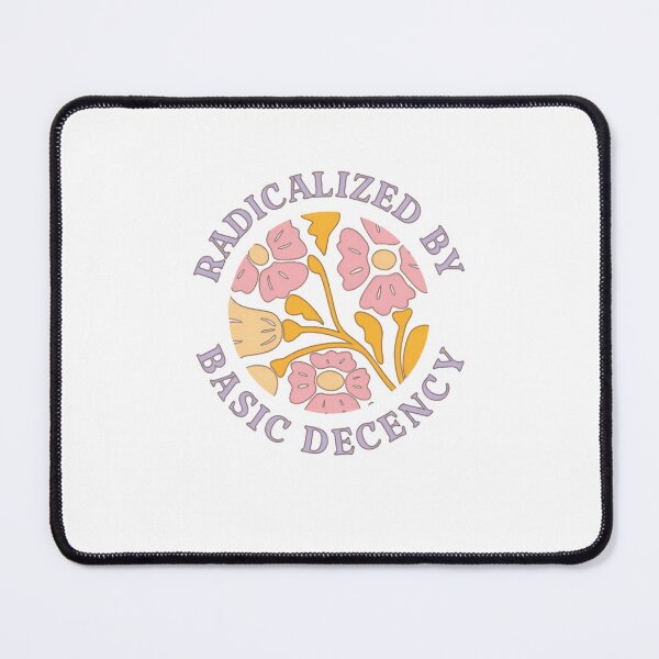 Item preview, Radicalized By Basic Decency Amplifies Justice And Rights designed and sold by SkeletonsDanger.
