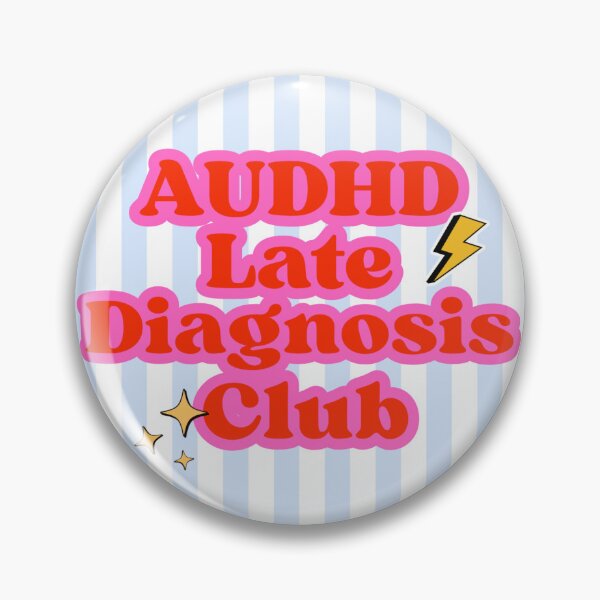 Item preview, AUDHD Late Diagnosis Club designed and sold by Zukki20.
