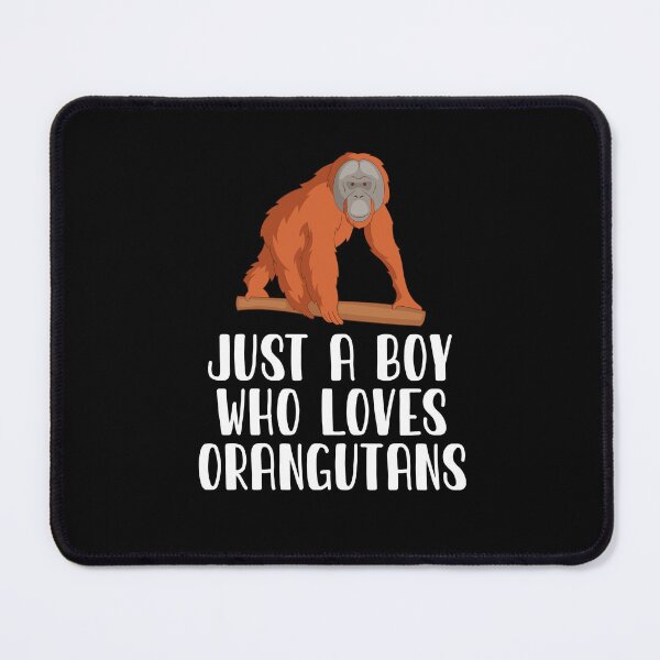 Item preview, Just A Boy Who Loves Orangutans  designed and sold by CosmoKitsch.