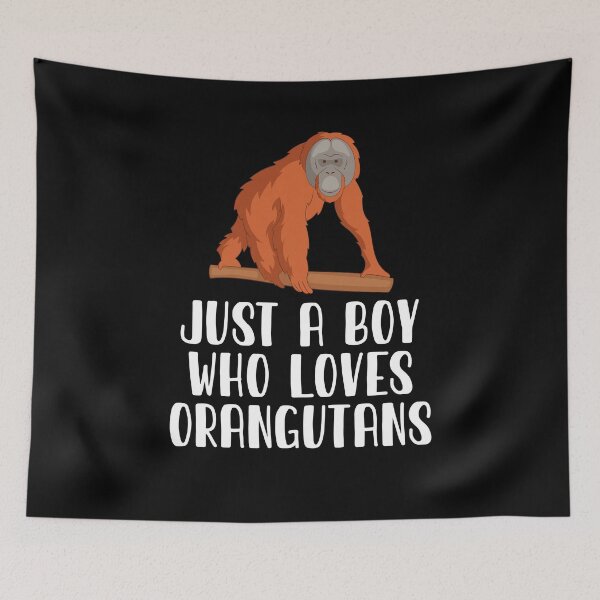 Item preview, Just A Boy Who Loves Orangutans  designed and sold by CosmoKitsch.