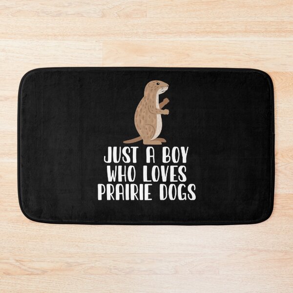 Item preview, Just A Boy Who Loves PRAIRIE DOGS designed and sold by CosmoKitsch.