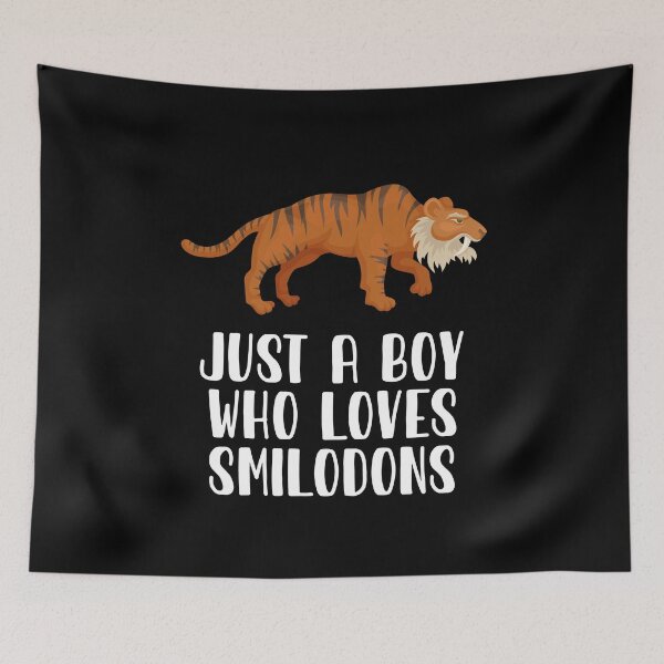 Item preview, Just A Boy Who Loves Smilodons  designed and sold by CosmoKitsch.