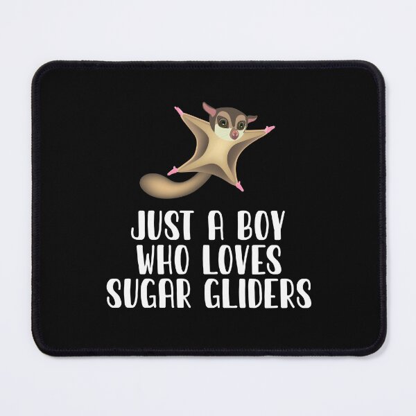 Item preview, Just A Boy Who Loves Sugar Gliders designed and sold by CosmoKitsch.