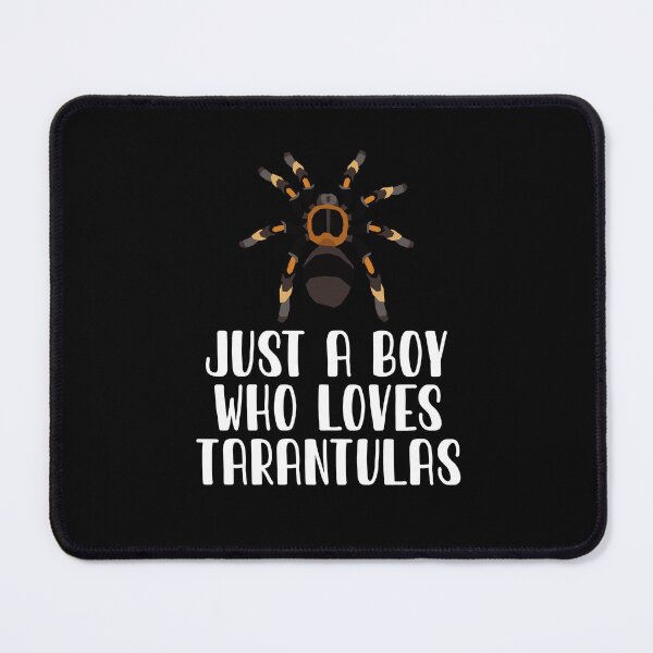 Item preview, Just A Boy Who Loves Tarantulas designed and sold by CosmoKitsch.