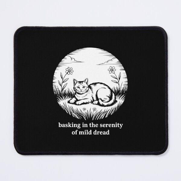 Item preview, Basking In The Serenity Of Mild Dread designed and sold by theartfulaspie.