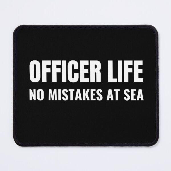 Item preview, Officer Life No Mistakes At Sea (White) designed and sold by ShipCrewNation.