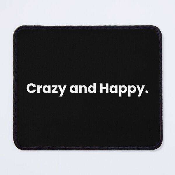 Item preview, Crazy and Happy. designed and sold by texttoday.