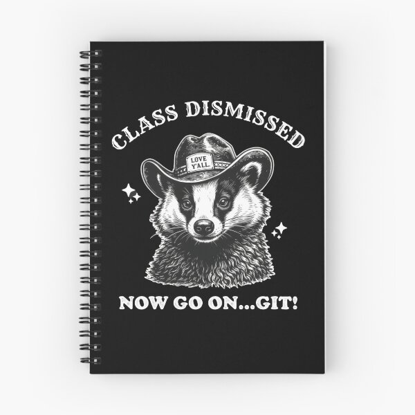 Item preview, Class Dismissed Now Go On Git Happy Chaos designed and sold by SkeletonsDanger.
