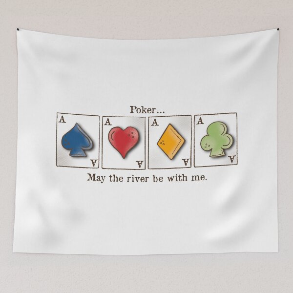 Item preview, Poker, card game, may the river be with me, aces, designed and sold by DebbieJoyArt.