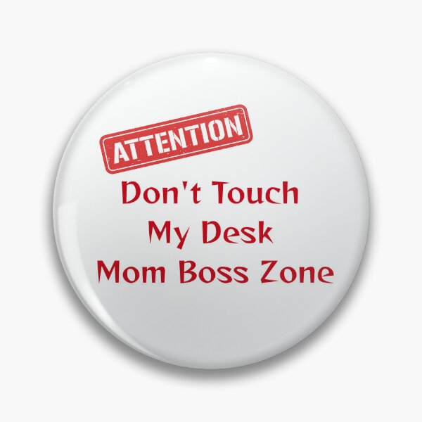 Item preview, Don't Touch My Desk – Mom Boss Zone Funny Working Mom Design designed and sold by Yassine SEBA.