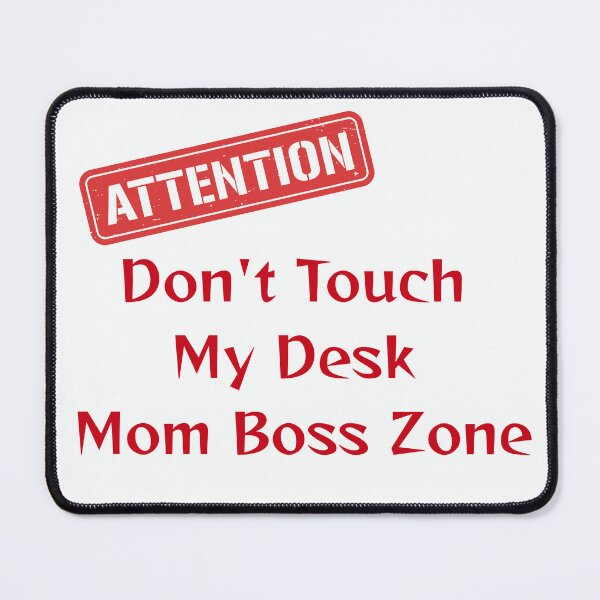 Item preview, Don't Touch My Desk – Mom Boss Zone Funny Working Mom Design designed and sold by Yassine SEBA.