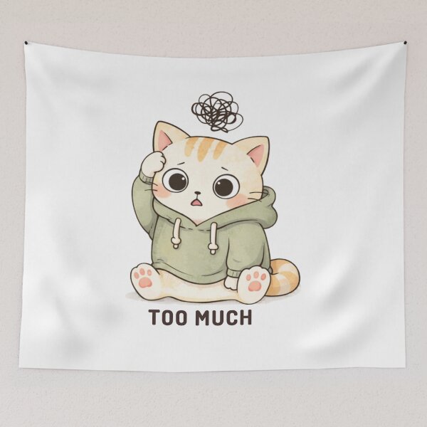 Item preview, Too Much Cat | Cute Kawaii Aesthetic | Overstimulated Mood Design designed and sold by The Mood Index.