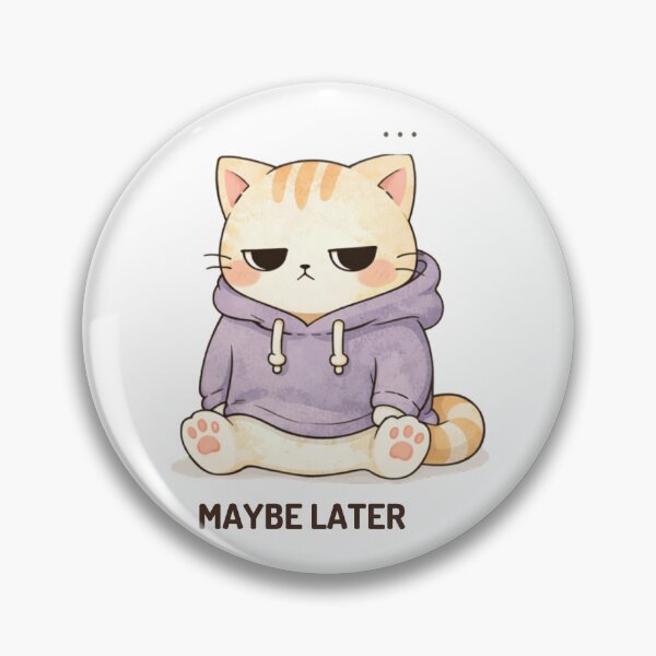 Item preview, Maybe Later Cat | Cute Kawaii Aesthetic | Low Energy Mood Design designed and sold by The Mood Index.