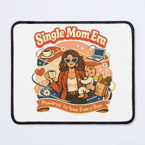 Item preview, Single Mom Era Powered by Love Every Day designed and sold by Ora-kuro.