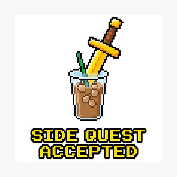 Item preview, Side Quest Accepted Pixel Coffee designed and sold by journeyengine.