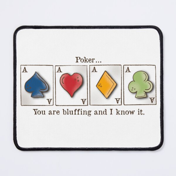 Item preview, Poker, card game,Aces, you are bluffing and I know it. designed and sold by DebbieJoyArt.
