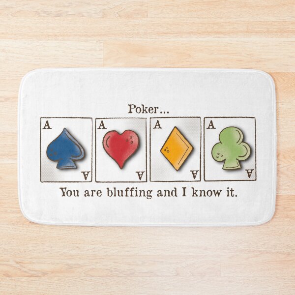 Item preview, Poker, card game,Aces, you are bluffing and I know it. designed and sold by DebbieJoyArt.