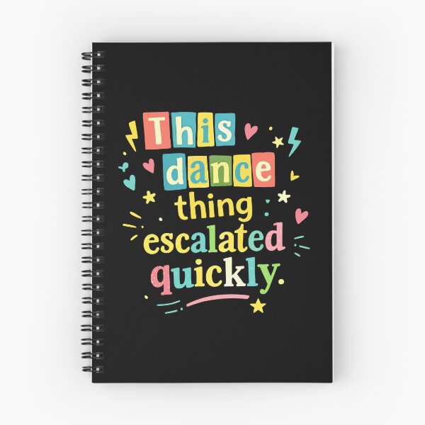 Item preview, This dance escalated quickly funny quote designed and sold by HandicraftArt.