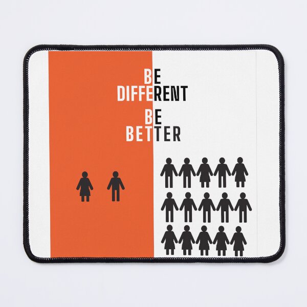 Item preview, BE DIFFERENT, BE BETTER For Friend designed and sold by Style Legion.