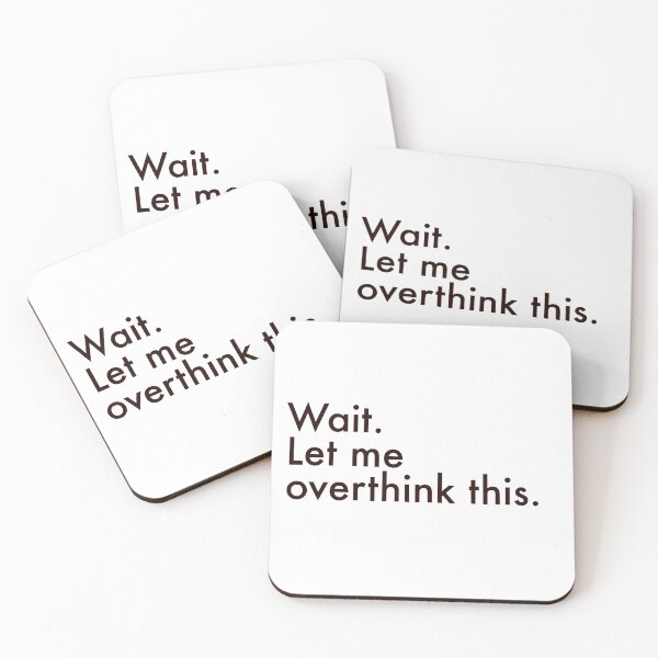 Item preview, Wait Let Me Overthink This — Minimalist Overthinker Quote designed and sold by MYNDesigns.