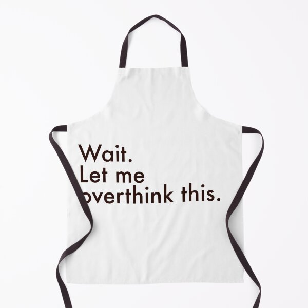 Item preview, Wait Let Me Overthink This — Minimalist Overthinker Quote designed and sold by MYNDesigns.