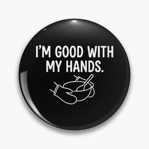 Item preview, I'm Good With My Hands designed and sold by Amir Faysal.